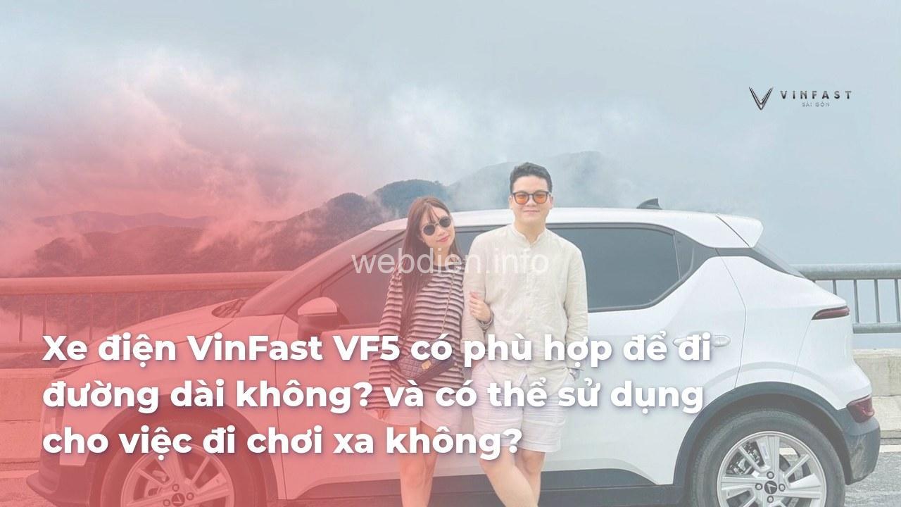 Xe VinFast Đi Đường Dài: Có Phù Hợp Không?